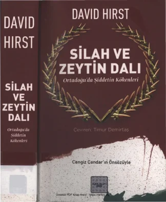 Silah ve Zeytin Dalı Ortadoğuda Şiddetin Kökenleri İyidüşün Yayınları