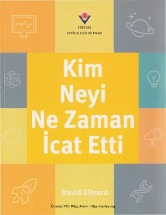 Kim Neyi Ne Zaman İcat Etti Tübitak Yayınları