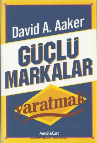 Güçlü Markalar Yaratmak MediaCat Yayınları