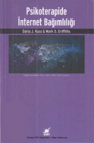Kuss Mark D Griffiths Psikoterapide İnternet Bağımlılığı