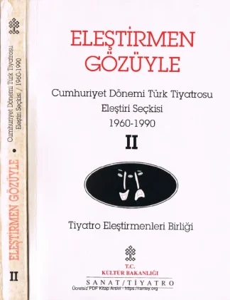 Cumhuriyet Dönemi Türk Tiyatrosu Eleştiri Seçkisi Cilt 2 1960 1990