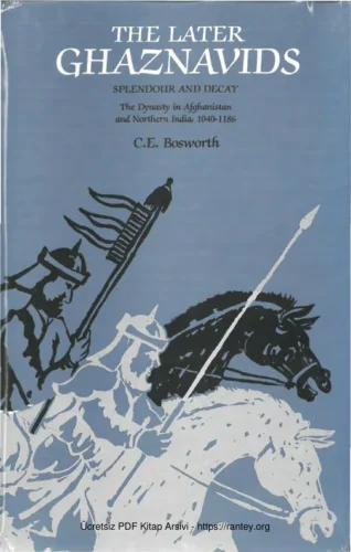 The Later Ghaznavids Splendour and Decay