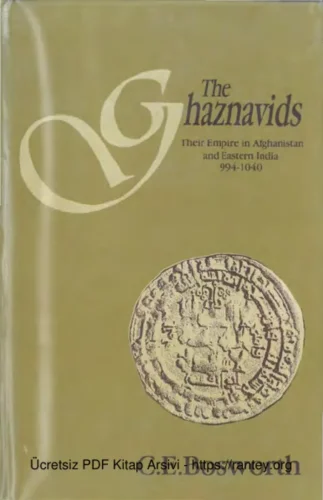 The Ghaznavids Their Empire in Afghanistan and Eastern Iran 994 1040