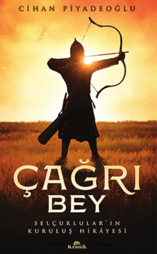 Çağrı Bey Selçukluların Kuruluş Hikyesi