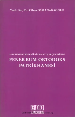 1862 Rum Patrikliği Nizamatı Çerçevesinde Fener Rum Ortodoks Patrikhanesi XII Levha Yayınları