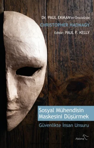 Paul Ekman Sosyal Mühendisin Maskesini Düşürmek Güvenlikte İnsan Unsuru Paloma YAyınları