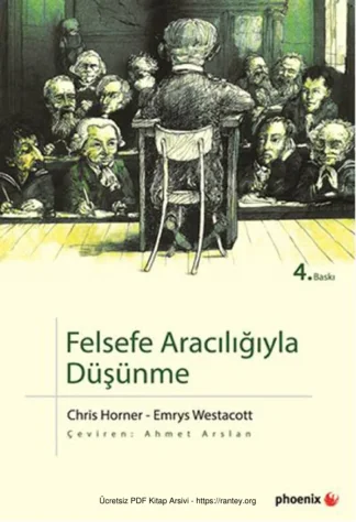 Emrys Westacott Felsefe Aracılığıyla Düşünme Phoneix Yayınları 4 baskı kitap kapağı