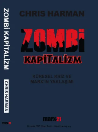 Zombi Kapitalizm Küresel Kriz ve Marxın Yaklaşımı Marx21 Yayınları kitap kapağı