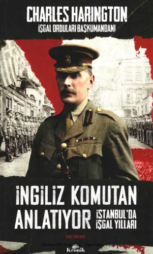 İngiliz Komutan Anlatıyor İstanbulda İşgal Yılları