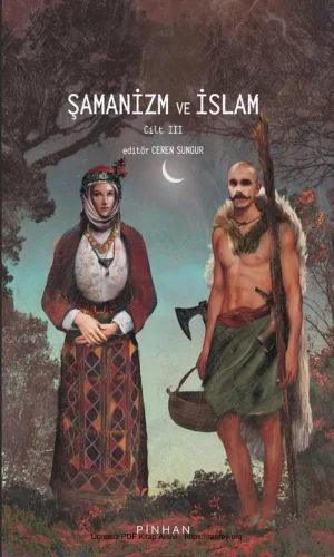 Şamanizm ve İslam Cilt 3 Pinhan Yaayınları