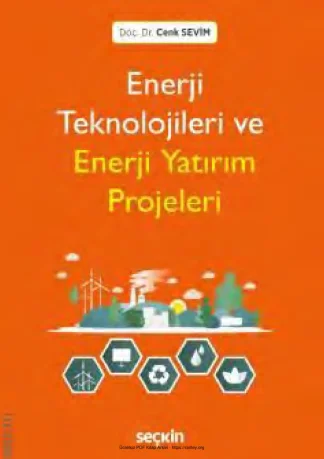 Enerji Teknolojileri ve Enerji Yatırım Projeleri Seçkin Yayınları kitap kapağı