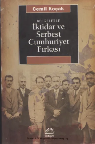 Belgelerle İktidar ve Serbest Cumhuriyet Fırkası
