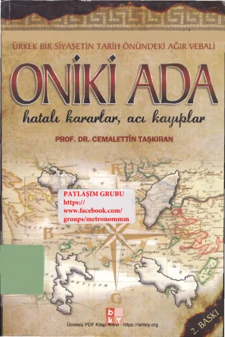 Ürkek Bir Siyasetin Tarih Önündeki Ağır Vebali Oniki Ada BKY Yayınları