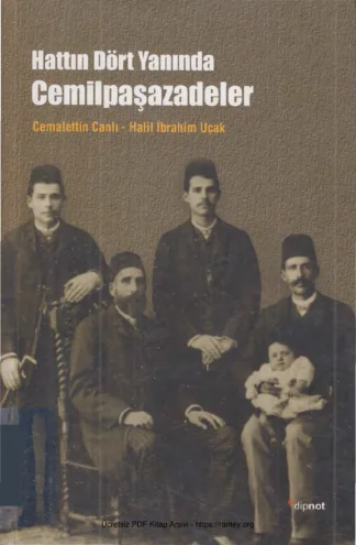 Halil İbrahim Uçak Hattın Dört Yanında Cemilpaşazadeler
