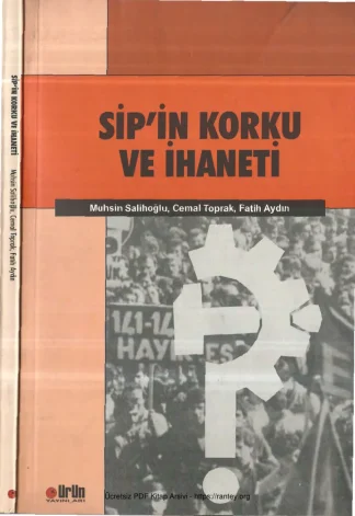 Muhsin Salihoğlu vd SİPin Korku ve İhaneti Ürün Yayınları