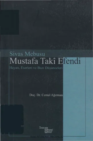 Sivas Mebusu Mustafa Tak Efendi Hayatı Eserleri ve Bazı Düşünceleri