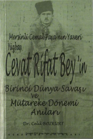 Cevat Rifat Beyin Birinci Dünya Savaşı ve Mütareke Dönemi Anıları