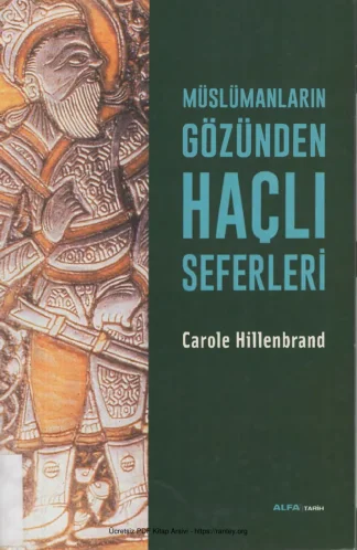 Müslümanların Gözünden Haçlı Seferleri