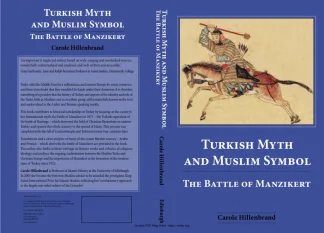 Turkish Myth and Muslim Symbol The Battle of Manzikert
