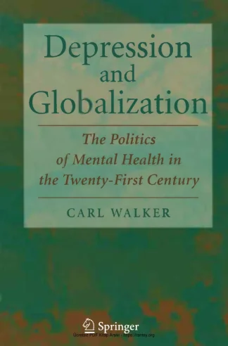 Depression and Globalization The Politics of Mental Health in the 21st Century Springer New York