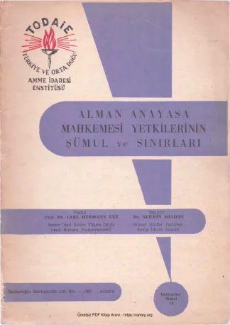 Alman Anayasa Mahkemesi Yetkilerinin Şümul ve Sınırları TOAİE Yayınları Nermin Abadan Unat