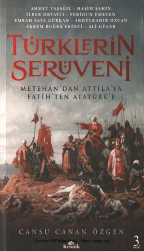 Özgen Türklerin Serüveni Metehandan Attilaya Fatihten Atatürke