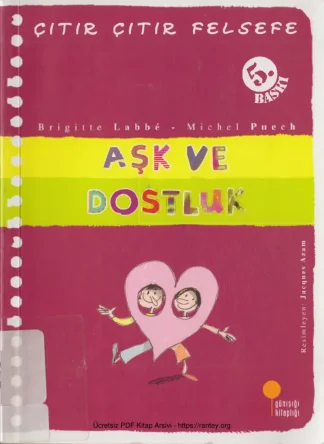Çıtır Çıtır Felsefe XXI Aşk ve Dostluk