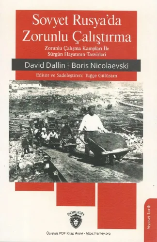 David J Dallin Sovyet Rusyada Zorunlu Çalıştırma Dorlion Yayınları