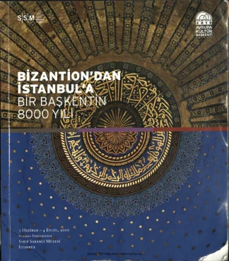 Bizantion'dan İstanbul'a: Bir Başkentin 8000 Yılı