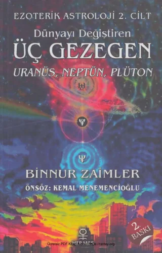 Ezoterik Astroloji Cilt II Dünyayı Değiştiren Üç Gezegen Uranüs Neptün Plüton Hermes Yayınları