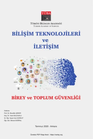 Bilişim Teknolojileri ve İletişim: Birey ve Toplum Güvenliği