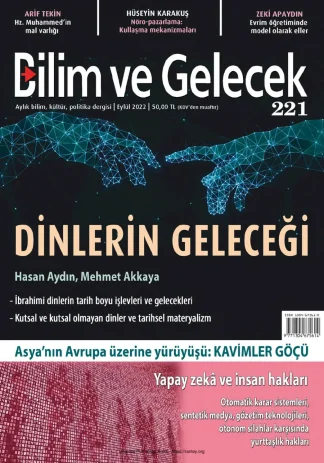 Bilim ve Gelecek Sayı 221 - Eylül 2022