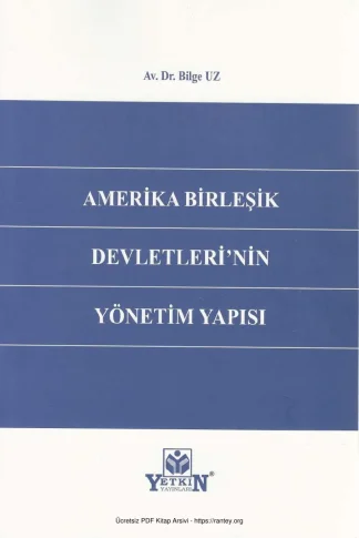 Amerika Birleşik Devletlerinin Yönetim Yapısı Yetkin Yayınları