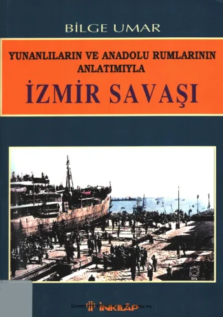 Yunanlıların ve Anadolu Rumlarının Anlatımıyla İzmir Savaşı