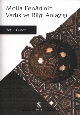 Molla Fenarinin Varlık ve Bilgi Anlayışı kitap kapağı