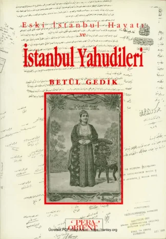 Eski İstanbul Hayatı ve İstanbul Yahudileri Pera Orient Yayınları