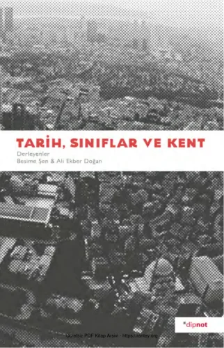 Ali Ekber Doğan Tarih Sınıflar ve Kent Dipnot Yayınları