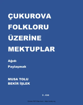 Çukurova Folkloru Üzerine Mektuplar Ağıdı Paylaşmak Cilt 3 ABB Yayınları