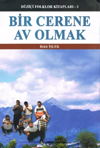 Bir Cerene Av Olmak