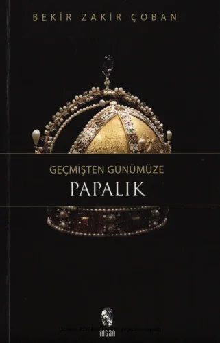 Geçmişten Günümüze Papalık İnsan Yayınları