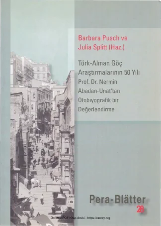 Türk Alman Göç Araştırmalarının 50 Yılı Nermin Abadan Unat