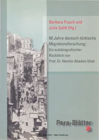 50 Jahre Deutsch Türkische Migrationsforschung Nermin Abadan Unat