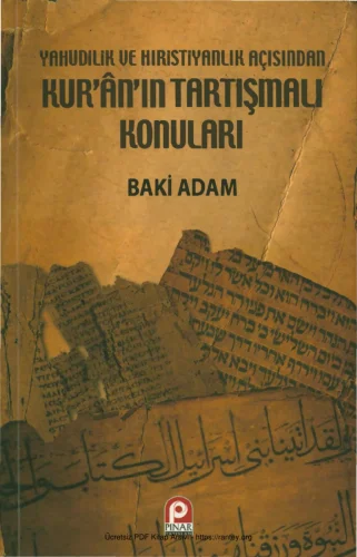 Yahudilik ve Hıristiyanlık Açısından Kuranın Tartışmalı Konuları