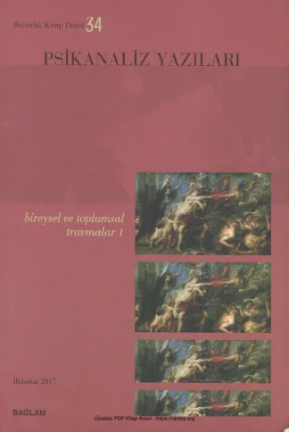 Baharlık Kitap Dizisi 34 Psikanaliz Yazıları Bireysel ve Toplumsal Travmalar 1 kitap kapağı