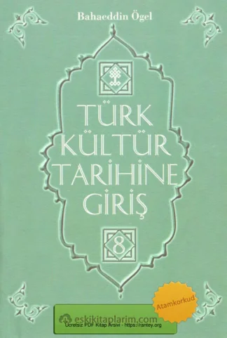 Türk Kültür Tarihine Giriş Cilt 8