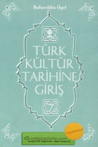 Türk Kültür Tarihine Giriş Cilt 7