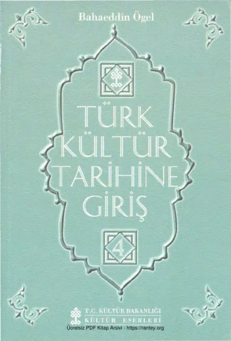 Türk Kültür Tarihine Giriş Cilt 4