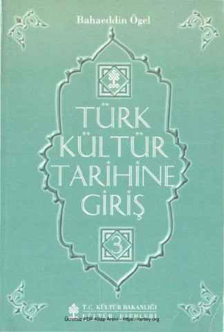 Türk Kültür Tarihine Giriş Cilt 3