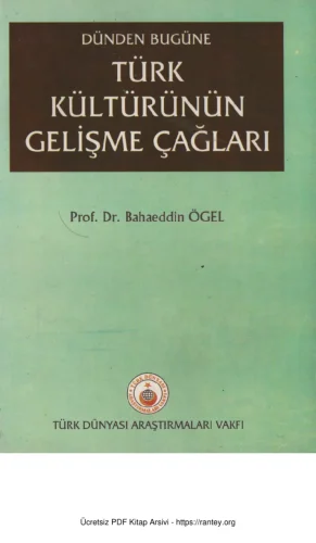 Dünden Bugüne Türk Kültürünün Gelişme Çağları