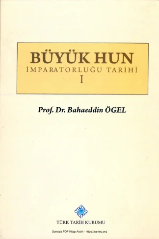 Büyük Hun İmparatorluğu Tarihi Cilt 1